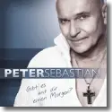 Peter Sebastian - Gibt es mit dir einen Morgen?