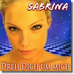 Cover: Sabrina - Dreh dich um mich