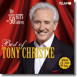 Cover: Tony Christie - Best Of - Die grten Hits aus 50 Jahren