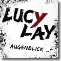 Cover: Lucy Lay - Augenblick