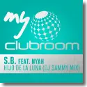S.B. feat. Nyah - Hijo De La Luna (DJ Sammy Mix)