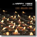 DJ Happy Vibes feat. Jazzmin - Man sollte nie