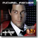 Michael Fischer - Schtig