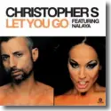 Christopher S feat. Nalaya - Let You Go