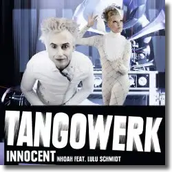 Cover: Tangowerk by Nhoah feat. Lulu Schmidt - Innocent