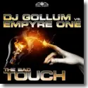 DJ Gollum vs. Empyre One - The Bad Touch