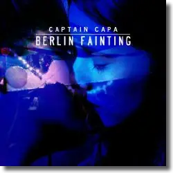 Cover: Captain Capa - Berlin Fainting