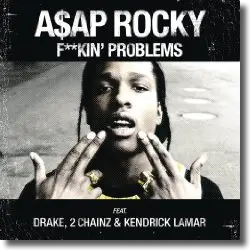 Cover: A$AP Rocky feat. Drake, 2 Chainz & Kendrick Lamar - F**kin' Problems