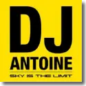 DJ Antoine - Sky Is The Limit