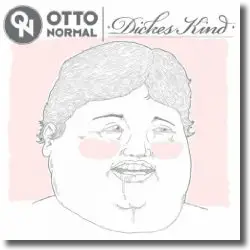 Cover: OTTO NORMAL - Dickes Kind