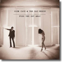 Cover: Nick Cave & The Bad Seeds - Push The Sky Away