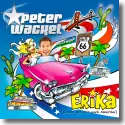 Peter Wackel - Erika (komm mit mir nach Amerika)