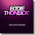 Cover: Eddie Thoneick - One Good Reason
