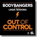Bodybangers feat. Linda Teodosiu & Rameez - Out Of Control