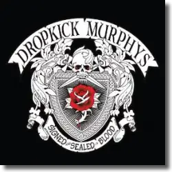 Cover: Dropkick Murphys - Signed And Sealed In Blood