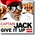 Captain Jack - Give It Up RMX