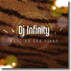 Cover: DJ Infinity - Boat On The River