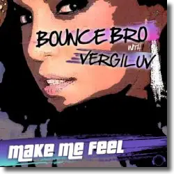 Cover: Bounce Bro & VergiLuv - Make Me Feel