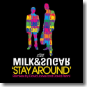 Milk & Sugar - Stay Around