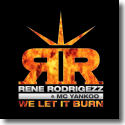 Rene Rodrigezz & MC Yankoo - We Let It Burn