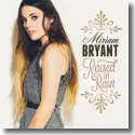 Miriam Bryant - Raised In Rain