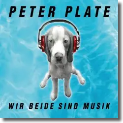Cover: Peter Plate - Wir beide sind Musik