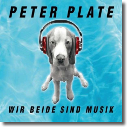 Cover: Peter Plate - Wir beide sind Musik