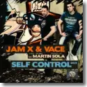 JamX & Vace meets Martin Sola - Self Control 2K13