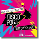 Cover:  Ricky Rich Feat. Disco Pogo - Disco Pogo (Wir Dreh'n Ab!)