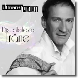 Cover: Jrgen Peter - Die allerletzte Trne