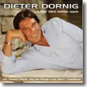 Dieter Dornig - Ich lieb' Dich immer noch
