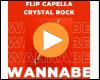 Cover: Flip Capella x Crystal Rock - Wannabe