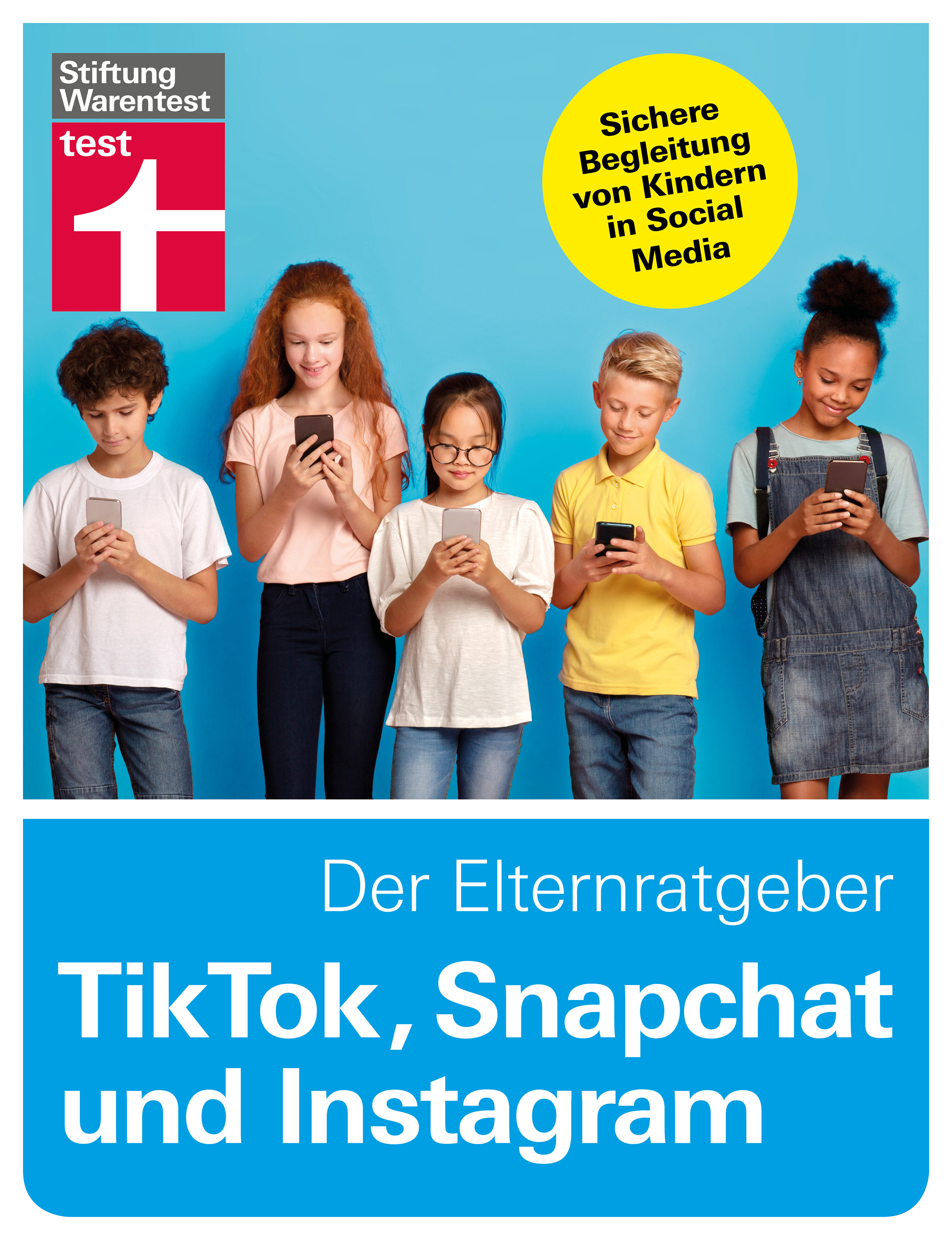 Stiftung Wartentest: Elternratgeber zum Thema TikTok, Snapchat und Instagram